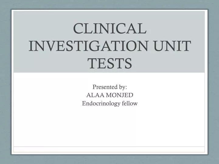 clinical investigation unit tests