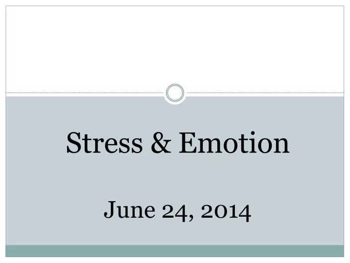 stress emotion june 24 2014