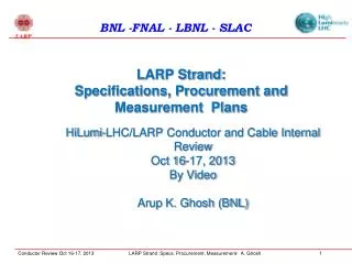 LARP Strand: Specifications, Procurement and Measurement Plans