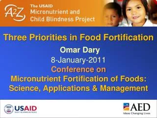 Objective of Food Fortification = Increase intake