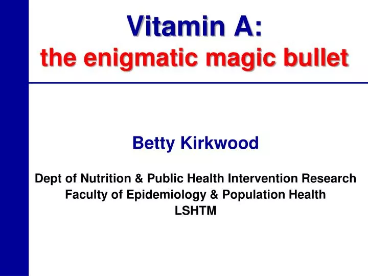 vitamin a the enigmatic magic bullet