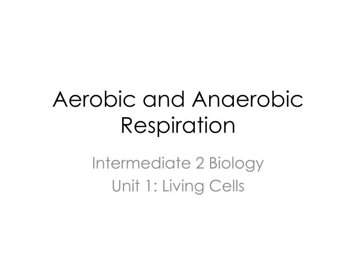 aerobic and anaerobic respiration