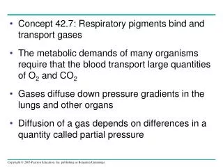Concept 42.7: Respiratory pigments bind and transport gases