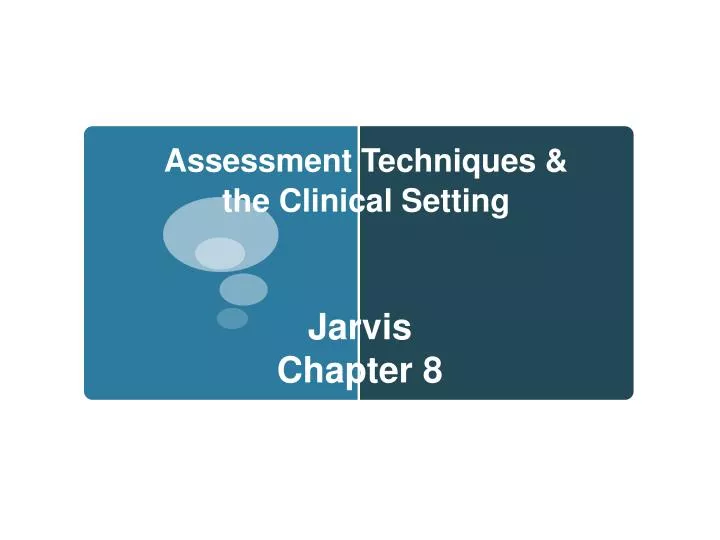 assessment techniques the clinical setting