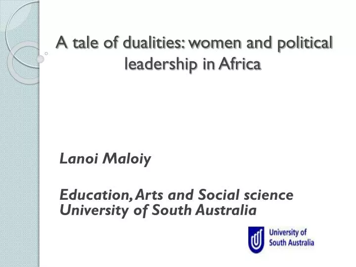 a tale of dualities women and political leadership in africa