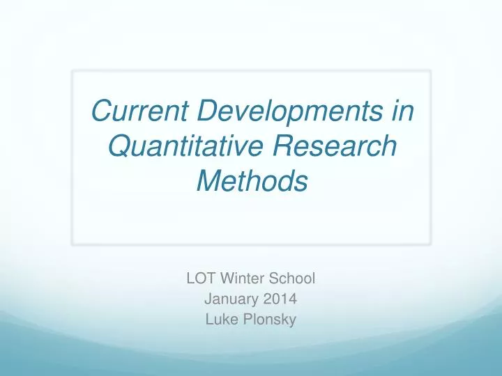 current developments in quantitative r esearch m ethods