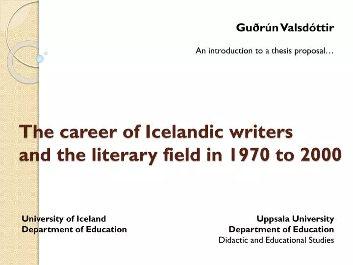 the career of icelandic writers and the literary field in 1970 to 2000