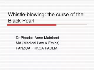 Whistle-blowing: the curse of the Black Pearl
