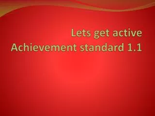 Lets get active Achievement standard 1.1