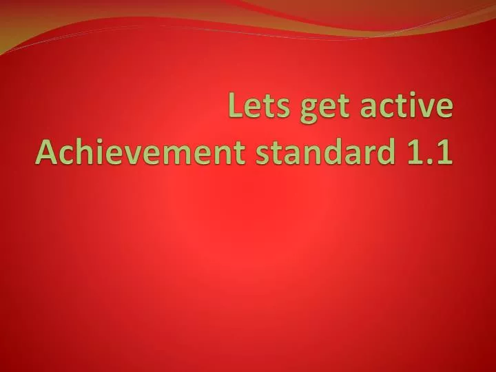 lets get active achievement standard 1 1
