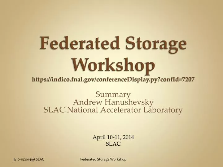 f ederated storage workshop https indico fnal gov conferencedisplay py confid 7207
