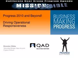 Progress 2010 and Beyond ! Driving Operational Responsiveness