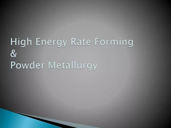 high energy rate forming powder metallurgy