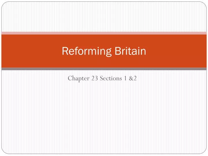reforming britain