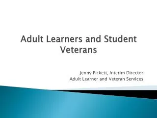 Adult Learners and Student Veterans