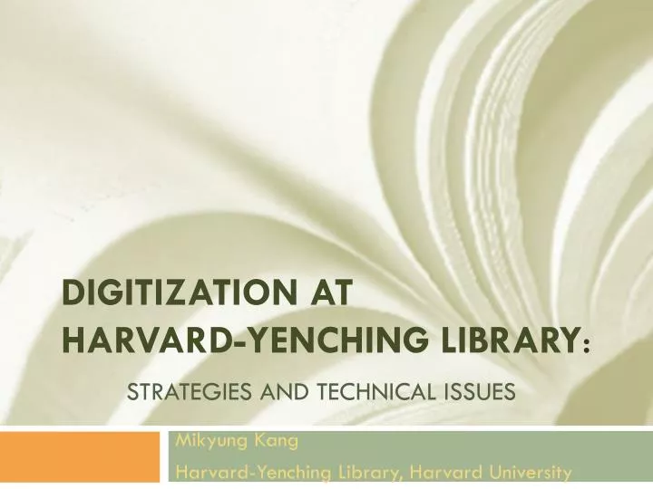 digitization at harvard yenching library strategies and technical issues