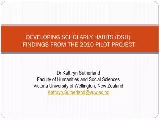 DEVELOPING SCHOLARLY HABITS (DSH) - FINDINGS FROM THE 2010 PILOT PROJECT -