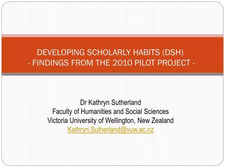 developing scholarly habits dsh findings from the 2010 pilot project