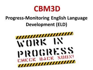CBM3D Progress-Monitoring English Language Development (ELD)