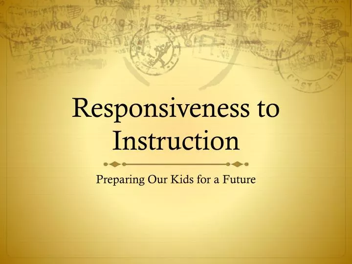 responsiveness to instruction