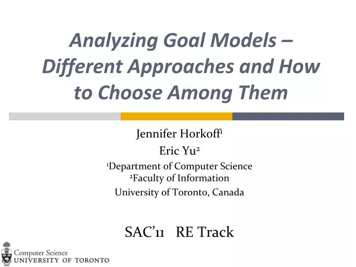 analyzing goal models different approaches and how to choose among them