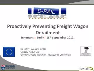 Proactively Preventing Freight Wagon Derailment Innotrans | Berlin | 18 th September 2012 .