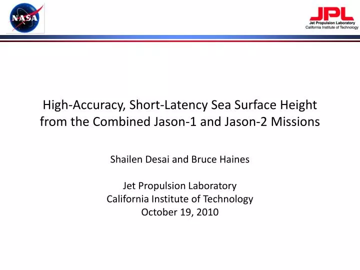 high accuracy short latency sea surface height from the combined jason 1 and jason 2 missions