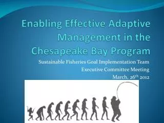 Enabling Effective Adaptive Management in the Chesapeake Bay Program