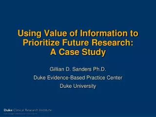 Using Value of Information to Prioritize Future Research: A Case Study