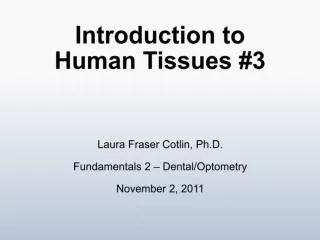 Introduction to Human Tissues #3