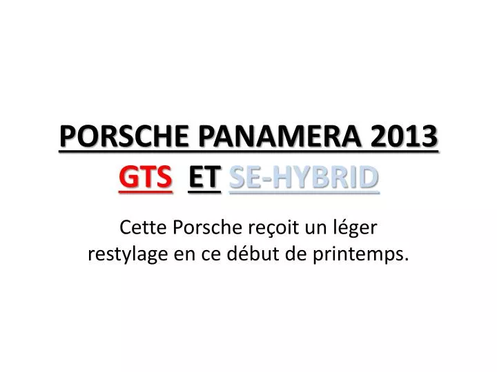 porsche panamera 2013 gts et se hybrid