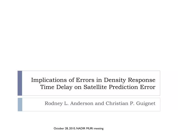 implications of errors in density response time delay on satellite prediction error