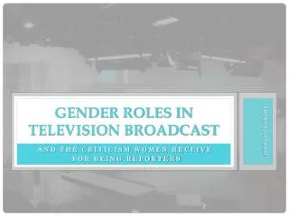 GENDER ROLES IN TELEVISION BROADCAST