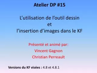 atelier dp 15 l utilisation de l outil dessin et l insertion d images dans le kf