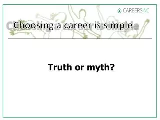 Truth or myth?