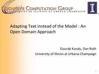 Adapting Text instead of the Model : An Open Domain Approach