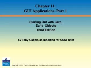 Starting Out with Java: Early Objects Third Edition by Tony Gaddis as modified for CSCI 1260