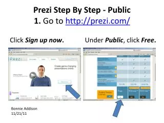 Prezi Step By Step - Public 1. Go to http://prezi.com/