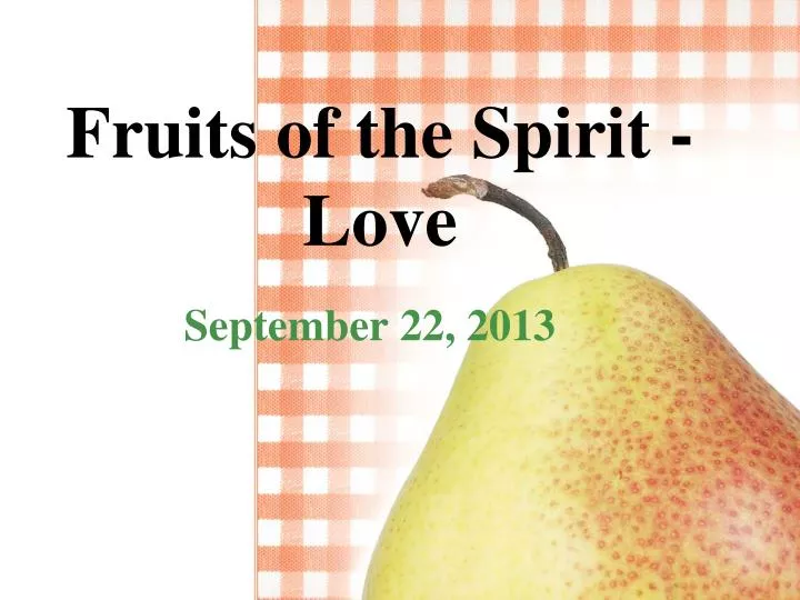fruits of the spirit love
