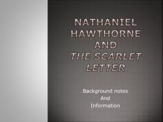 Nathaniel Hawthorne and The Scarlet Letter