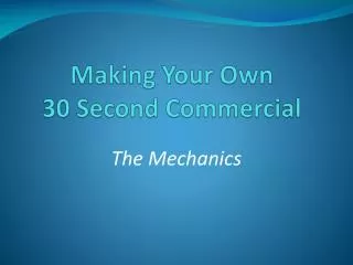 Making Your Own 30 Second Commercial