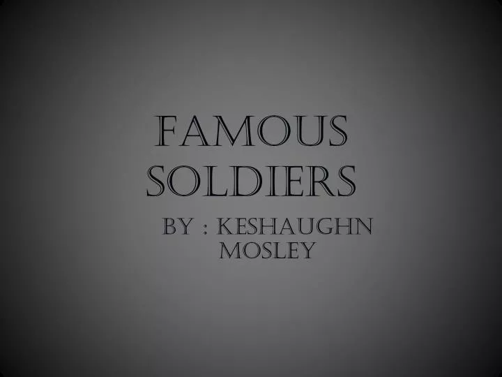 famous soldiers