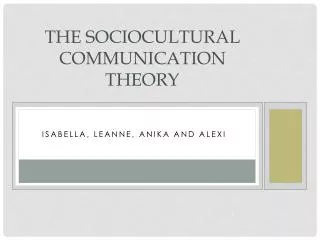 The Sociocultural Communication Theory