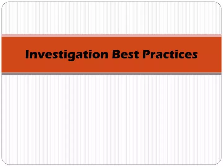investigation best practices