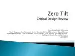 Zero Tilt Critical Design Review - slide 1
