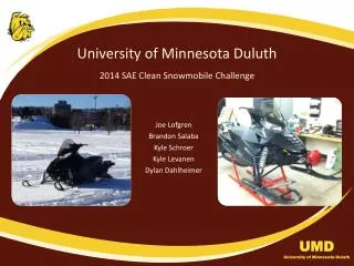 University of Minnesota Duluth 2014 SAE Clean Snowmobile Challenge