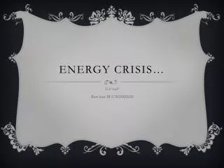 Energy crisis…
