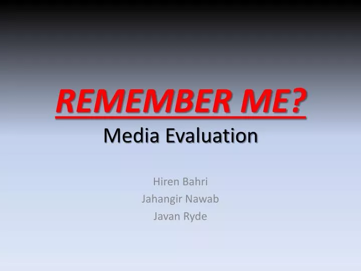 remember me media evaluation