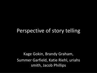 Perspective of story telling