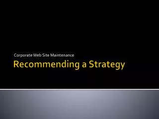 Recommending a Strategy